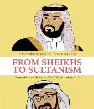 دانلود کتاب From Sheikhs to Sultanism: Statecraft and Authority in Saudi Arabia and the UAE – از شیوخ تا سلطانیسم:…