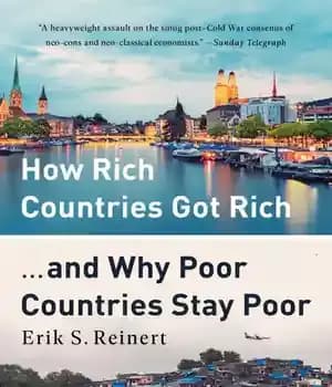 دانلود کتاب How Rich Countries Got Rich … And Why Poor Countries Stay Poor – چگونه کشورهای ثروتمند ثروتمند شدند…