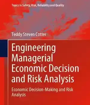 دانلود کتاب Engineering Managerial Economic Decision and Risk Analysis: Economic Decision-Making and Risk Analysis – تصمیم گیری اقتصادی مدیریتی مهندسی…