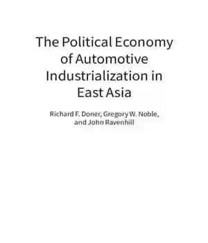 دانلود کتاب The Political Economy of Automotive Industrialization in East Asia – اقتصاد سیاسی صنعتی سازی خودرو در شرق آسیا