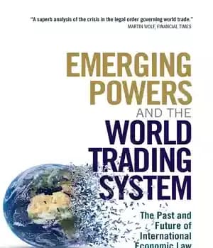 دانلود کتاب Emerging Powers and the World Trading System: The Past and Future of International Economic Law – قدرت های…
