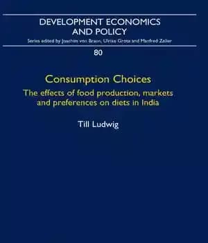دانلود کتاب Consumption Choices: The effects of food production, markets and preferences on diets in India – انتخاب های مصرف:…