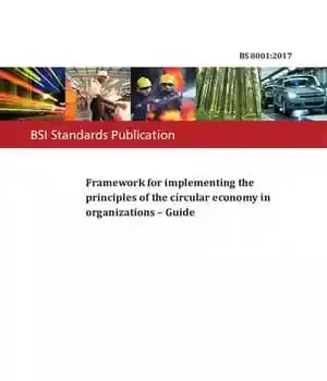 دانلود کتاب BS 8001:2017 Framework for implementing the principles of the circular economy in organizations Guide – BS 8001:2017 چارچوبی…