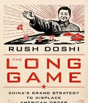 دانلود کتاب The Long Game: China’s Grand Strategy to Displace American Order – بازی طولانی: استراتژی بزرگ چین برای جابجایی…