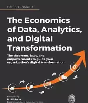 دانلود کتاب The Economics of Data, Analytics, and Digital Transformation: The theorems, laws, and empowerments to guide your organizationÖs digital…