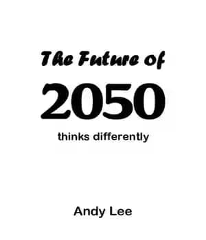 دانلود کتاب The Future 2050 Thinks Differently – آینده 2050 متفاوت فکر می کند