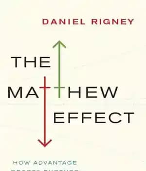 دانلود کتاب The Matthew effect : how advantage begets further advantage – اثر متیو: چگونه مزیت باعث ایجاد مزیت بیشتر…