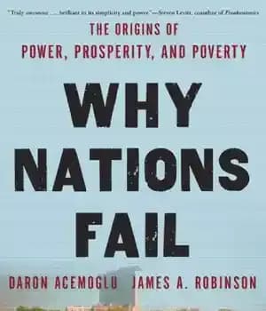 دانلود کتاب Why Nations Fail : The Origins of Power, Prosperity, and Poverty – چرا ملت ها شکست می خورند:…