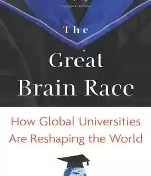دانلود کتاب The Great Brain Race: How Global Universities Are Reshaping the World – مسابقه بزرگ مغزها: چگونه دانشگاه های…
