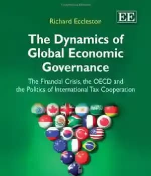 دانلود کتاب The Dynamics of Global Economic Governance: The Financial Crisis, the OECD, and the Politics of International Tax Cooperation…