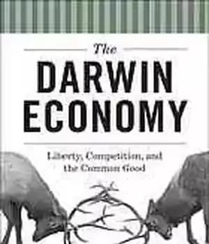 دانلود کتاب The Darwin economy : liberty, competition, and the common good – اقتصاد داروین: آزادی، رقابت و خیر عمومی