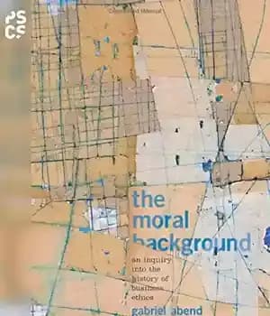 دانلود کتاب The Moral Background : an Inquiry into the History of Business Ethics – پیشینه اخلاقی: تحقیقی در تاریخچه…