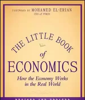 دانلود کتاب The little book of economics : how the economy works in the real world, revised and updated –…