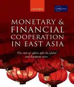 دانلود کتاب Monetary and Financial Cooperation in East Asia: The State of Affairs After the Global and European Crises –…