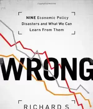دانلود کتاب WRONG: Nine Economic Policy Disasters and What We Can Learn from Them – اشتباه: نه فاجعه سیاست اقتصادی…
