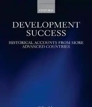 دانلود کتاب Development Success: Historical Accounts from More Advanced Countries – موفقیت توسعه: حساب های تاریخی از کشورهای پیشرفته تر