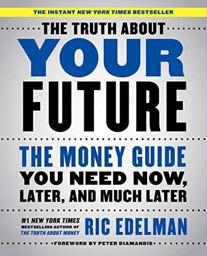 و دانلود نسخه کامل کتاب زبان اصلی The Truth About Your Future: The Money Guide You Need Now, Later, and Much Later Kindle Edition | دانلود کتاب خارجی
