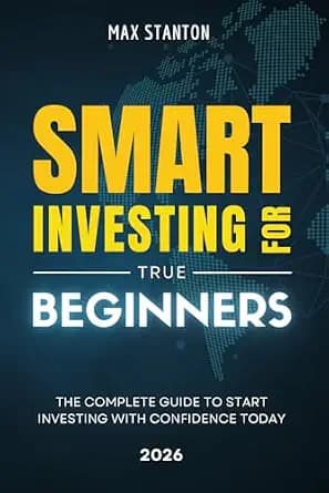 و دانلود نسخه کامل کتاب زبان اصلی Smart Investing for True Beginners: The Complete Guide to Start Investing with Confidence Today | دانلود کتاب خارجی