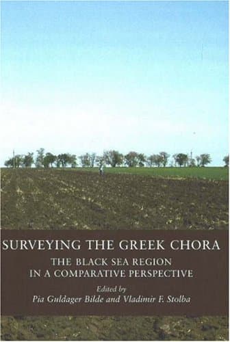 کتاب Surveying The Greek Chora: Black Sea Region in a Comparative Perspective (Black Sea Studies 4) نسخه کامل