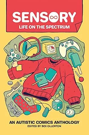 و دانلود نسخه کامل کتاب زبان اصلی Sensory: Life on the Spectrum: An Autistic Comics Anthology | دانلود کتاب خارجی