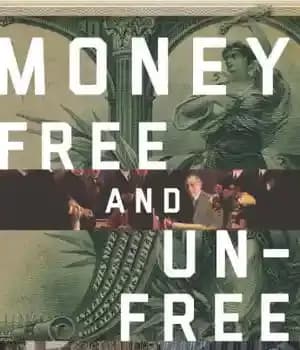 دانلود کتاب Money: Free and Unfree – پول: رایگان و غیر رایگان