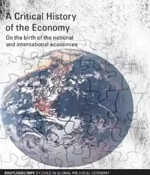 دانلود کتاب A Critical History of the Economy: On the birth of the national and international economies – تاریخ انتقادی…