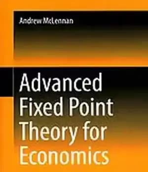 دانلود کتاب Advanced fixed point theory for economics – نظریه نقطه ثابت پیشرفته برای اقتصاد