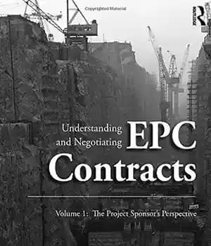 دانلود کتاب Understanding and Negotiating Epc Contracts, Volume 1: The Project SponsorÖs Perspective – درک و مذاکره قراردادهای EPC، جلد…