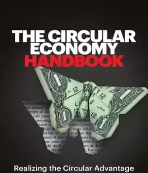 دانلود کتاب The Circular Economy Handbook: Realizing The Circular Advantage – کتابچه راهنمای اقتصاد دایره ای: تحقق مزیت مدور