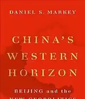 دانلود کتاب ChinaÖs Western Horizon: Beijing and the New Geopolitics of Eurasia – Horizon Western Chinaös: پکن و ژئوپلیتیک جدید…