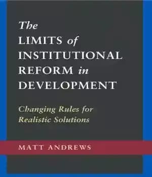دانلود کتاب The Limits of Institutional Reform in Development: Changing Rules for Realistic Solutions – محدودیت های اصلاحات نهادی در…