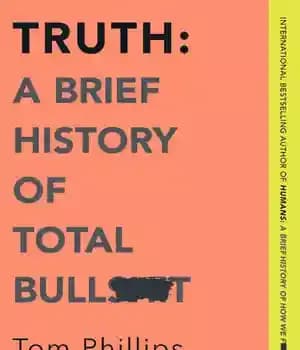 دانلود کتاب Truth: A Brief History of Total Bullsh*t – حقیقت: تاریخچه مختصری از کل Bullsh*t