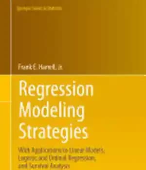 دانلود کتاب Regression Modeling Strategies: With Applications to Linear Models, Logistic and Ordinal Regression, and Survival Analysis – استراتژی‌های مدل‌سازی…