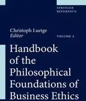 دانلود کتاب Handbook of the Philosophical Foundations of Business Ethics – کتاب مبانی فلسفی اخلاق تجارت