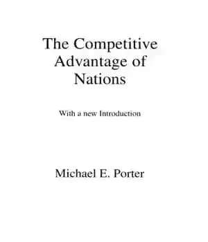 دانلود کتاب Competitive Advantage of Nations: Creating and Sustaining Superior Performance – مزیت رقابتی کشورها: ایجاد و حفظ عملکرد برتر