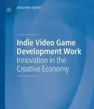 دانلود کتاب Indie Video Game Development Work: Innovation in the Creative Economy – کار توسعه بازی های ویدیویی مستقل: نوآوری…