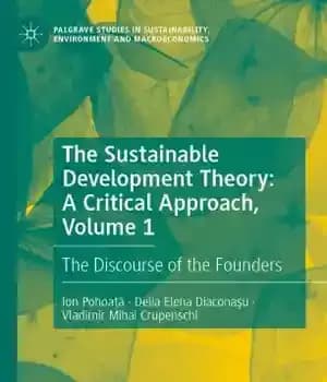 دانلود کتاب The Sustainable Development Theory: A Critical Approach, Volume 1: The Discourse of the Founders – نظریه توسعه پایدار:…
