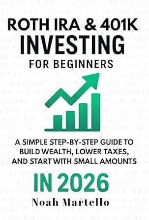 و دانلود نسخه کامل کتاب زبان اصلی Roth IRA & 401(k) Investing for Beginners 2026: A Simple Step-by-Step Guide to Build Wealth, Lower Taxes, and Start With Small Amounts | دانلود کتاب خارجی