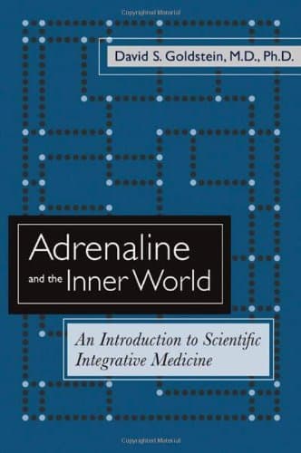 کتاب Adrenaline and the Inner World: An Introduction to Scientific Integrative Medicine نسخه کامل