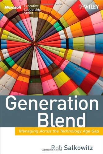 کتاب Generation Blend: Managing Across the Technology Age Gap (Microsoft Executive Leadership Series) نسخه کامل