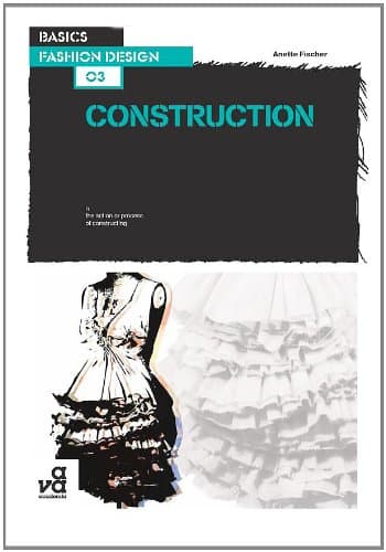 کتاب Basics Fashion Design 03 : Construction نسخه کامل