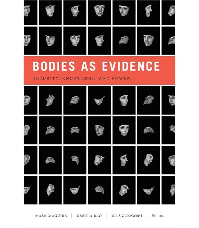 کتاب Bodies as Evidence: Security, Knowledge, and Power (بدن‌ها به‌عنوان مدرک) اثر مارک مگوایر و دیگران – نسخه انگلیسی PDF