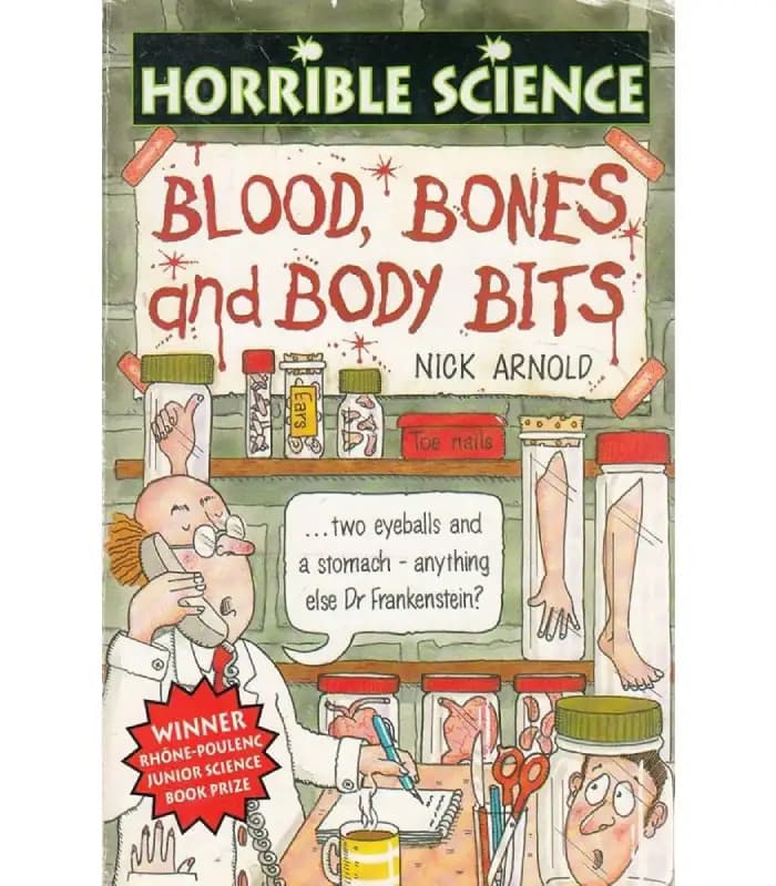 کتاب Horrible Science: Blood, Bones and Body Bits (خون، استخوان و تکه‌های بدن؛ علم وحشتناک) اثر نیک آرنولد – نسخه انگلیسی PDF