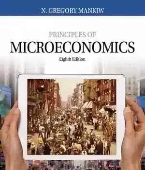 دانلود کتاب Principles of Microeconomics (Mankiw’s Principles of Economics) 8th Edition – اصول اقتصاد خرد (اصول اقتصاد مانکیو) ویرایش هشتم