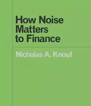 دانلود کتاب How Noise Matters to Finance – نویز چگونه برای امور مالی اهمیت دارد