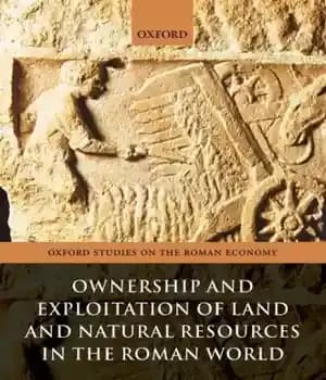 دانلود کتاب Ownership and Exploitation of Land and Natural Resources in the Roman World – مالکیت و بهره برداری از…