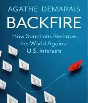 دانلود کتاب Backfire – how sanctions reshape the world against US interests – نتیجه معکوس – چگونه تحریم ها جهان…