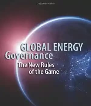 دانلود کتاب Global Energy Governance: The New Rules of the Game – حاکمیت انرژی جهانی: قوانین جدید بازی