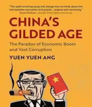دانلود کتاب China’s Gilded Age: The Paradox of Economic Boom and Vast Corruption – عصر طلایی چین: پارادوکس شکوفایی اقتصادی…