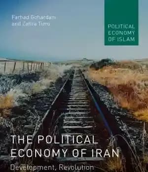 دانلود کتاب The Political Economy of Iran: Development, Revolution and Political Violence – اقتصاد سیاسی ایران: توسعه، انقلاب و خشونت…